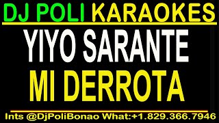 YIYO SARANTE  ACEPTO MI DERROTA SALSA KARAOKE INSTRUMENTAL By DJ Poli [upl. by Lrig]