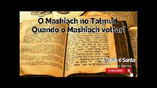 O Mashiach no Talmud Quando o Mashiach voltar [upl. by Samy]