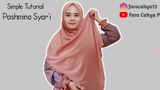 TUTORIAL HIJAB PASHMINA SYARI  Simple dan Mudah  Fara Cahya P [upl. by Frodine39]