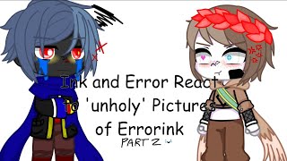 Ink and Error React to unholy Pictures of Errorink Part 2 • Read description • [upl. by Anrahc]