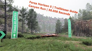 Forza Horizon 5  Trailblazer Guide Series  Canyon Run Trailblazer  38008 Seconds [upl. by Fuhrman706]