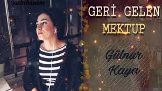 Gülnur Kaya  Geri Gelen Mektup [upl. by Annig]