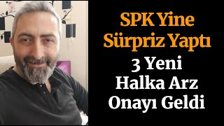 SPK 3 Yeni Halka Arz Geldi KBORU Kuzey Boru MEGMT Mega Metal Sanayi SURGY Sur Tatil Evleri GYO [upl. by Obie774]