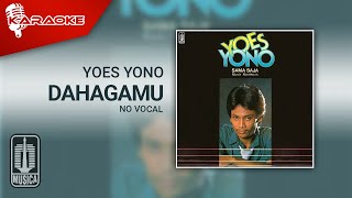 Yoes Yono  Dahagamu Official Karaoke Video  No Vocal [upl. by Williamson477]