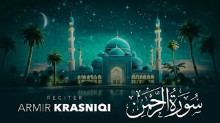 Armir Krasniqi  Surah ArRahman سورة الرحمن [upl. by Magner]