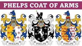 Phelps Coat of Arms amp Family Crest  Symbols Bearers History [upl. by Kipp]