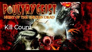 Poultrygeist Night of the Chicken Dead 2006 Kill Count [upl. by Hew560]