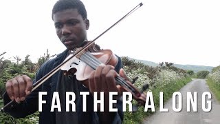 Farther Along  Violin Cover  CMM [upl. by Elwina]