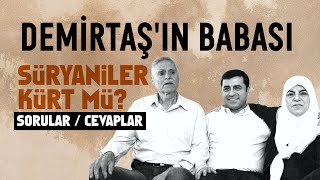 Demirtaşın Babası  Süryaniler Kürt mü Sorular ve Cevaplar  İbrahim Halil Baran [upl. by Nofets722]