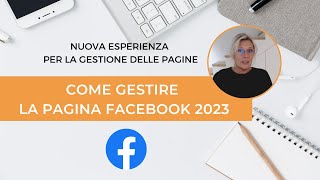 Come gestire la Pagina Facebook 2023 Novità e cambiamenti [upl. by Corb]