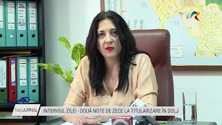 INTERVIUL ZILEI  DOUĂ NOTE DE ZECE LA TITULARIZARE ÎN DOLJ [upl. by Jeremiah]