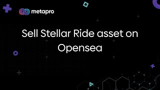 Sell Stellar Ride Asset on OpenSea [upl. by Ntsud]