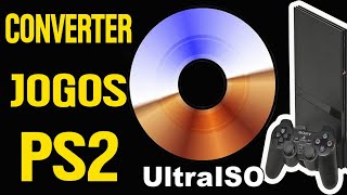 CONVERTER JOGOS PS2 NO FORMATO CD PARA DVD UltraISO [upl. by Enyrehtak]