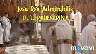 Parle Commande Règne  Jesu Rex Admirabilis de Palestrina [upl. by Babs]