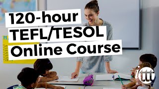 120hour TEFLTESOL Online Course from ITTT [upl. by Nalyd]