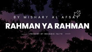 quotRahman Ya Rahman  Heartfelt Nasheed by Mishary Alafasyquot [upl. by Eerazed733]