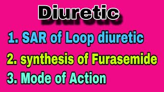 SAR of loop diuretic  synthesis of furasemides  unit 2  B pharm 5th sem  medicinal chemistry 2 [upl. by Ciardap]