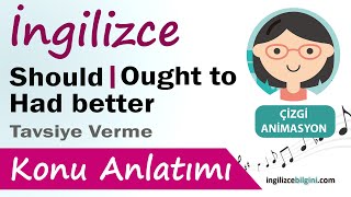 Should  Ought to  Had Better  İngilizce Konu Anlatımı amp Çizgi Animasyon [upl. by Eboh]