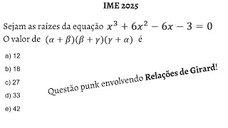 IME 2025 Questão punk de polinômios com Relações de Girard [upl. by Donella298]