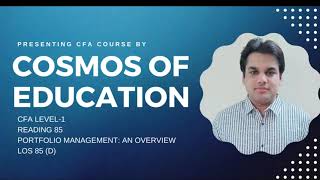 CFA Level 1  Portfolio Management  An Overview  LOS 85D [upl. by Walcott552]