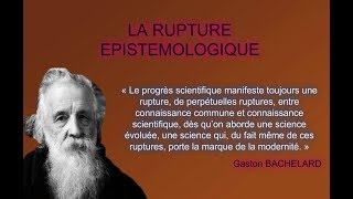 La rupture épistémologique [upl. by Fast]