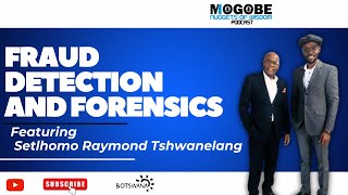 Nuggets on Fraud Detection and Forensics Featuring Setlhomo Raymond Tshwanelang [upl. by Ahcire]