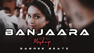 Banjaara Mashup LOFI MIX  SABREE BEATZ  Ham Jee Lenge  Ek Villain Mashup  Bollywood Lofi Lofi [upl. by Fredericka478]