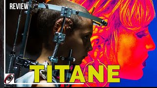 Titane 2021  Movie Review [upl. by Ardnaeed]