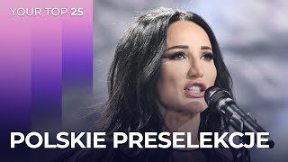 Polskie preselekcje na Eurowizję 2024 Poland  YOUR TOP 25 [upl. by Aelem]