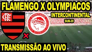 FLAMENGO X OLYMPIACOS AO VIVO  FINAL DO INTERCONTINENTAL SUB20  DIRETO DO MARACANÃ [upl. by Sotos]