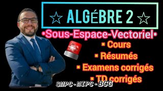 Résumer SousEspaceVectoriel Algébre 2 🚨 [upl. by Erdah]