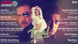 Taal Movie Songs Playlist  Taal Movie  Jukebox  Anil Kapoor Aishwariya Akshaye AR Rahman Songs [upl. by Bolt]