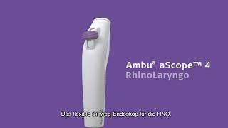 Begrüßen sie das Ambu® aScope™ 4 RhinoLaryngo [upl. by Gonzales]