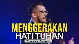 Menggerakan Hati Tuhan  Khotbah Ps Michael Gunawan  GSJS Online [upl. by Kersten]