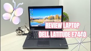 REVIEW LAPTOP DELL LATITUDE E7440 [upl. by Anir]