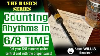 Bagpipe Lesson 40 Understanding 68 Rhythms [upl. by Aneeuqal335]