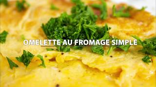 Omelette au fromage simple et rapide [upl. by Bryan]