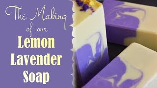 Making and Cutting Lemon Lavender Cold Process Soap Making [upl. by Franckot]