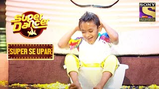 Saksham ने दिया quotTaki O Takiquot पे Awesome Performance  Super Dancer  Super Se Upar [upl. by Aurelie877]