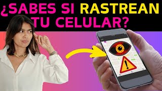 ¿Cómo puedo saber si rastrean mi celular Descúbrelo Aquí [upl. by Ecirad]