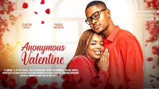 ANONYMOUS VALENTINE  CLINTON JOSHUA PRISCA NWAOBODO THELMA NWOSU latest 2024 nigerian movie [upl. by Nitfa]