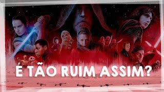 STAR WARS EP 8 É Tão Ruim Assim  Os Últimos Jedi  Crítica do Filme [upl. by Ardnahs]