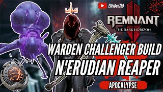 NErudian Reaper APOCALYPSE WARDEN CHALLENGER PERFECT DODGE EXPLOSIVES TANK BUILD  Remnant 2 [upl. by Black]