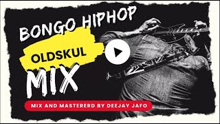 🔥 BEST OF OLDSKUL BONGO HIPHOP MIX DJ JAFO JUMA NATUREDAZ NUNDAZCHID BENZPROF JAYTMKSOLO THANG [upl. by Lindahl]