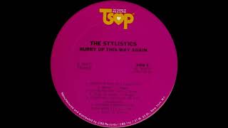 The Stylistics  quotHurry Up This Way Againquot [upl. by Concoff]