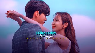 Lonna Lonna Hainingba Manipuri song Whatsapp status xml 🔰in description please subscribe🙏 🔔 [upl. by Sidnee574]