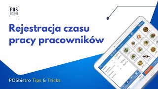 Rejestracja czasu pracy  POSbistro TipsampTricks [upl. by Starkey25]