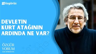 Can Dündar ile ÖzgürYorum Devletin Kürt atağının ardında ne var [upl. by Earehs674]