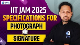 IIT JAM Physics 2025  Signature amp Photograph Specifications for IIT JAM 2025  IFAS [upl. by Reibaj]