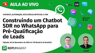 ESSE CHATBOT FAZ TUDO PréQualificação de Leads no WhatsApp com Inteligência Artificial 🚀 [upl. by Yetac335]